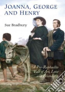 Joanna, George, and Henry libro in lingua di Bradbury Sue