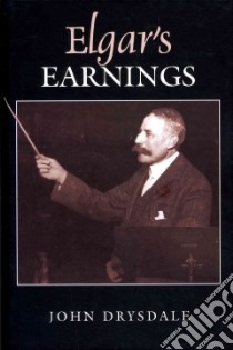 Elgar's Earnings libro in lingua di Drysdale John