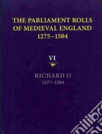 The Parliament Rolls of Medieval England, 1275-1504 libro in lingua di Martin Geoffrey (EDT), Given-Wilson Chris (EDT)