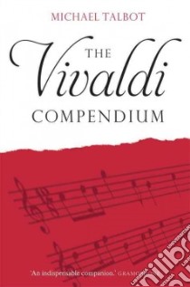 The Vivaldi Compendium libro in lingua di Talbot Michael