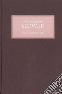 A Companion to Gower libro in lingua di Echard Sian (EDT)
