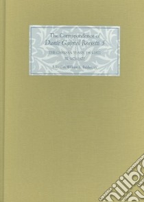 The Correspondence Of Dante Gabriel Rossetti libro in lingua di Rossetti Dante Gabriel, Fredeman William E., Cowan Jane (CON), Peattie Roger W. (CON)