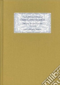 The Correspondence of Dante Gabriel Rossetti libro in lingua di Fredemann William E. (EDT)