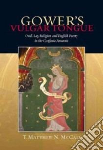 Gower's Vulgar Tongue libro in lingua di Mccabe T. Matthew N.