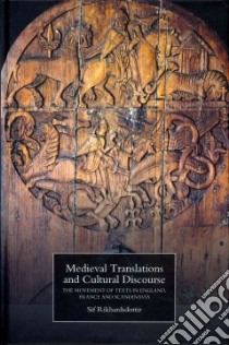 Medieval Translations and Cultural Discourse libro in lingua di Rikhardsdottir Sif