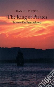 The King of Pirates libro in lingua di Defoe Daniel, Ackroyd Peter (FRW)