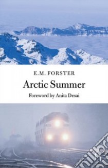 Arctic Summer libro in lingua di Forster E. M.