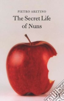 The Secret Life of Nuns libro in lingua di Aretino Pietro, Brown Andrew (TRN)