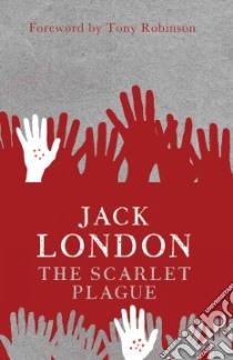 The Scarlet Plague libro in lingua di London Jack