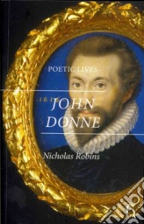Poetic Lives libro in lingua di Robins Nicholas