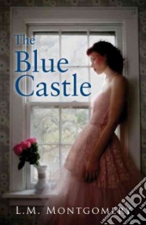 The Blue Castle libro in lingua di Montgomery L. M.
