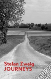 Journeys libro in lingua di Zweig Stefan, Stone Will (TRN)