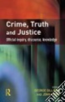 Crime, Truth and Justice libro in lingua di Gilligan George (EDT), Pratt John (EDT)