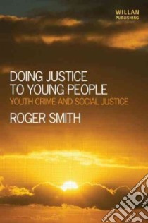 Doing Justice to Young People libro in lingua di Roger Smith