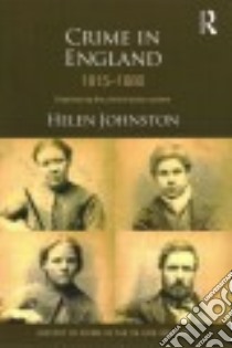 Crime in England 1815-1880 libro in lingua di Johnston Helen