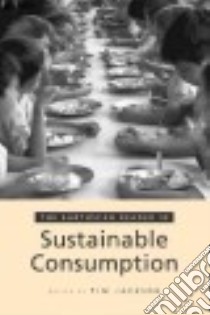 The Earthscan Reader on Sustainable Consumption libro in lingua di Jackson Tim (EDT)