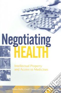 Negotiating Health libro in lingua di Roffe Pedro (EDT), Tansey Geoff (EDT), Vivas-eugui David (EDT)