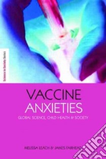 Vaccine Anxieties libro in lingua di Leach Melissa, Fairhead James