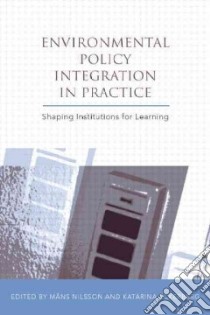 Environmental Policy Integration in Practice libro in lingua di Nilsson Mans (EDT), Eckerberg Katarina (EDT)