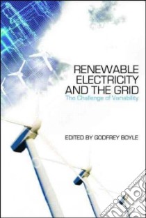 Renewable Electricity and the Grid libro in lingua di Boyle Godfrey (EDT)
