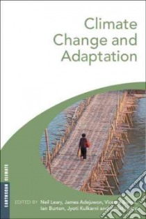 Climate Change and Adaptation libro in lingua di Burton Ian (EDT), Leary Neil (EDT), Adejuwon James (EDT), Barros Vicente (EDT), Lasco Rodel (EDT)