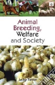 Animal Breeding, Welfare and Society libro in lingua di Jacky Turner