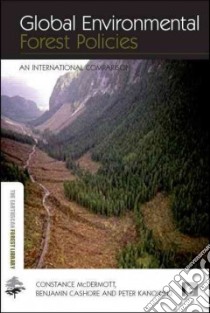 Global Environmental Forest Policies libro in lingua di McDermott Constance L., Cashore Benjamin, Kanowski Peter