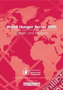 World Hunger Series, Hunger and Markets 2009 libro in lingua di United Nations World Food Program (COR)