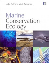 Marine Conservation Ecology libro in lingua di Roff John, Zacharias Mark, Day Jon (CON)