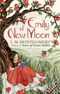 Emily of New Moon libro in lingua di Montgomery L. M.