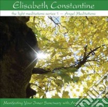 Manifesting Your Inner Sanctuary With Archangel Raphael (CD Audiobook) libro in lingua di Constantine Elisabeth