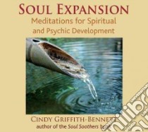 Soul Expansion (CD Audiobook) libro in lingua di Griffith-bennett Cindy