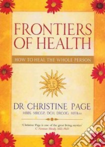 Frontiers of Health libro in lingua di Page Christine