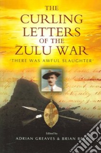 Curling Letters of the Zulu War libro in lingua di Adrian Greaves