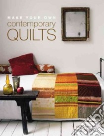 Make Your Own Contemporary Quilts libro in lingua di Pieroni Paola (PHT)
