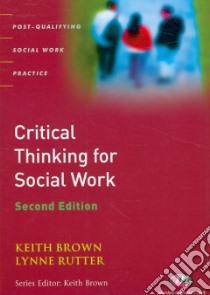 Critical Thinking for Social Work libro in lingua di Keith Brown