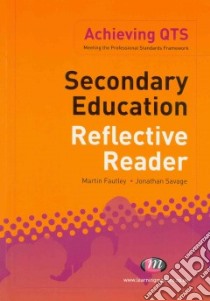 Secondary Education Reflective Reader libro in lingua di Savage Jonathan, Fautley Martin
