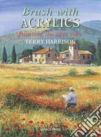 Brush with Acrylics libro in lingua di Harrison Terry