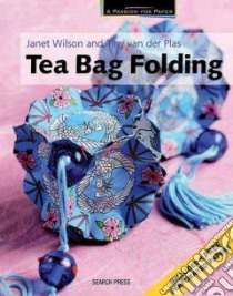 Tea Bag Folding libro in lingua di Janet Wilson