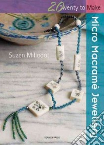 Micro Macrame Jewellery libro in lingua di Millodot Suzen