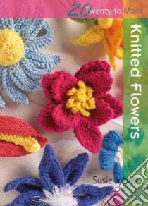 Knitted Flowers libro in lingua di Johns Susie