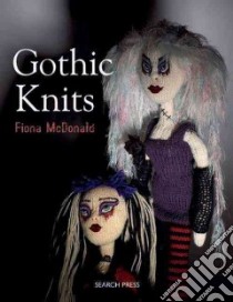 Gothic Knits libro in lingua di McDonald Fiona