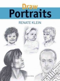 Draw Portraits libro in lingua di Klein Renate