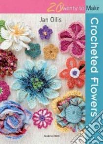 Crocheted Flowers libro in lingua di Ollis Jan