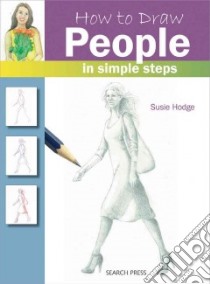 How to Draw People in Simple Steps libro in lingua di Hodge Susie