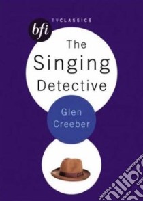 The Singing Detective libro in lingua di Creeber Glen