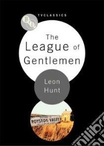 League of Gentlemen libro in lingua di Leon Hunt