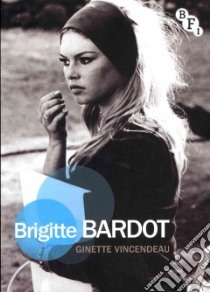 Brigitte Bardot libro in lingua di Vincendeau Ginette