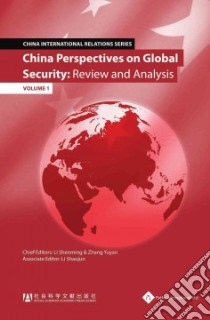 China Perspectives on Global Security libro in lingua di Shenming Li (EDT), Yuyan Zhang (EDT), Shaojun Li (EDT), Yu Wang (TRN), Yin Lu (CON)