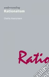 Understanding Rationalism libro in lingua di Huenemann Charlie